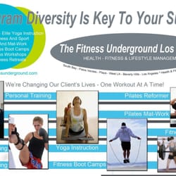 The Fitness Underground - The Fitness Underground Los Angeles * Program Diversity- Personal training-Yoga, Pilates, Kickboxing, Boot Camps, Workshops