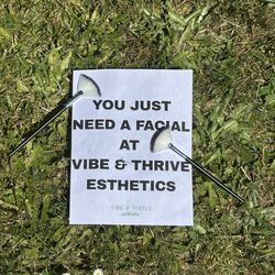 Vibe & Thrive Esthetics - You just need a facial!