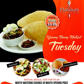 The Flavours Classic Indian Cusine - Don't forget our #Yummy #Tummy #Takeout #Tuesday #Offer Mouth-Watering cuisines @ Mouth-Opening PRICE. Come on...!!!! #Snack on - Indian Near Me - Mississauga, Ontario The Flavours Classic Indian Cusine - Don't forget our #Yummy #Tummy #Takeout #Tuesday #Offer Mouth-Watering cuisines @ Mouth-Opening PRICE. Come on...!!!! #Snack on - Indian Near Me - Mississauga, Ontario