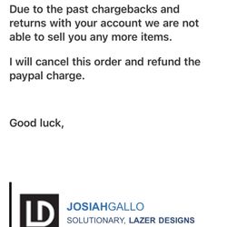 Lazerdesigns.com - Email from Josiah saying they won't do business with me anymore.