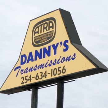 Danny's Transmissions - From Mild to Wild! - Transmission Repair Near Me - Killeen, Texas