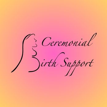 Ceremonial Birth Support - Doulas Near Me Ceremonial Birth Support - Doulas Near Me