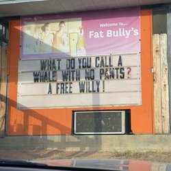 Fat Bully's - Humorous