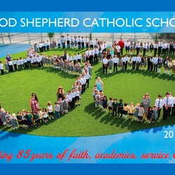 Good Shepherd Catholic School - Founded in September 1930 *Faith*Academics*Service