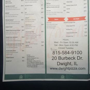 Dwight Pizza - Menu 3-5-2025 - A menu from Dwight Pizza in Dwight, IL, displays various food categories including sandwiches, soups, salads, dinner options, desserts, and kids' meals. The menu includes prices for items such as Italian beef, Italian sausage, pizza, and chicken dishes. The restaurant's contact information, hours of operation, and address are also printed on the menu. The menu is laid out with section headers and item descriptions, with some items highlighted in red or blue. - Pizza Near Me - Dwight, Illinois