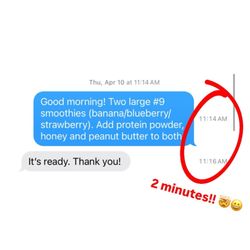 Smoothie God - You can text your order in advance and it's ready SO FAST!!