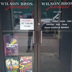 Wilson Bros Jewelers - They closed early. I called too make sure they are open before driving for forty minutes, but as usual, nobody answered.