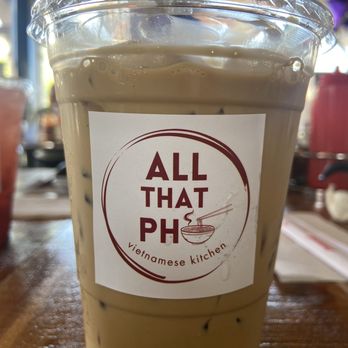 All That Pho - Vietnamese coffee - Bubble Tea Near Me - Baldwin Park, California