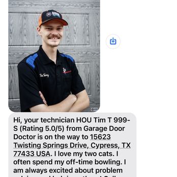 Garage Door Doctor - This was my technician who was so professional, respectful and even more, was kind and explained everything. - Garage Door Services Near Me - Cypress, Texas Garage Door Doctor - This was my technician who was so professional, respectful and even more, was kind and explained everything. - Garage Door Services Near Me - Cypress, Texas