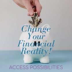 Access Possibilities - Limitless Living: Access Possibilities With Money