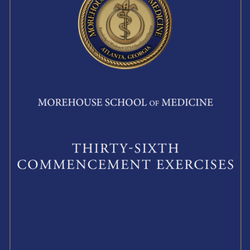 Morehouse School of Medicine - Morehouse School of Medicine 36th Commence Exercises program cover. May 16, 2020.