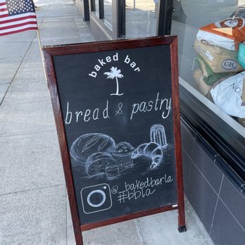 Baked Bar - Out side signs - Bakeries Near Me - Culver City, California