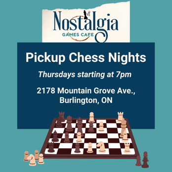 Nostalgia Games Cafe - pick up chess nights - Themed Cafes Near Me - Burlington, Ontario Nostalgia Games Cafe - pick up chess nights - Themed Cafes Near Me - Burlington, Ontario