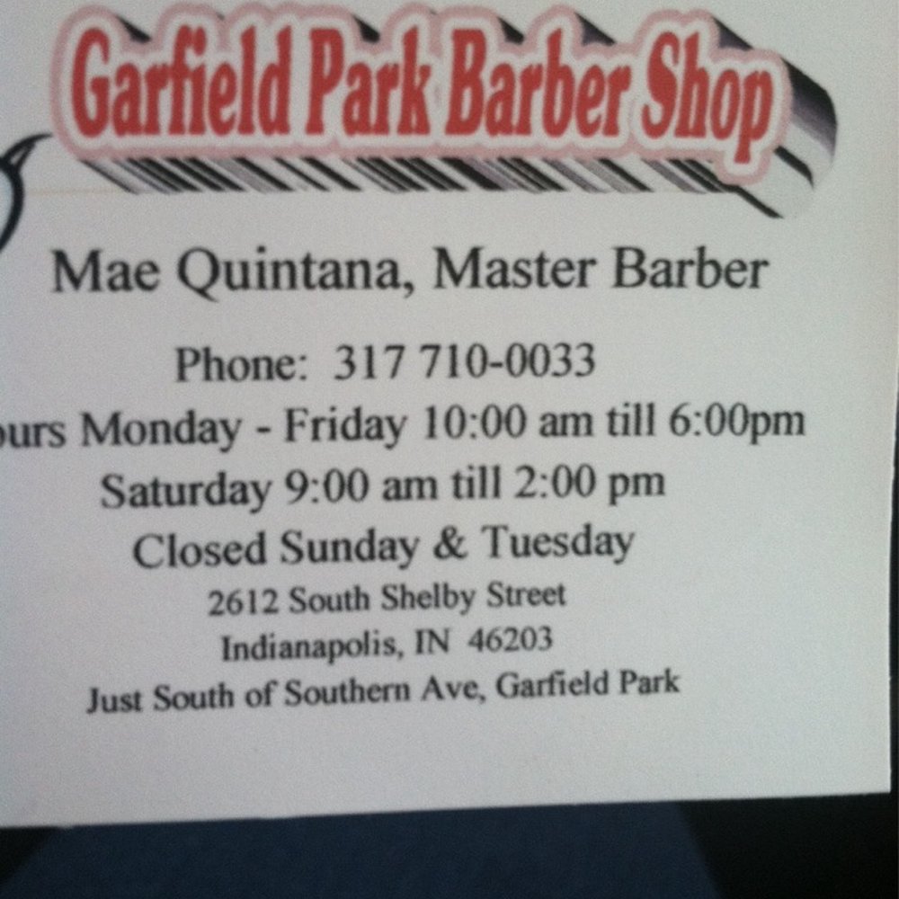 Garfield Park Barber Shop - Business hours for Mae. - Barbers Near Me - Indianapolis, Indiana Garfield Park Barber Shop - Business hours for Mae. - Barbers Near Me - Indianapolis, Indiana
