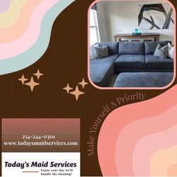 Today's Maid Services - Check us out online.. free quotes on our website.