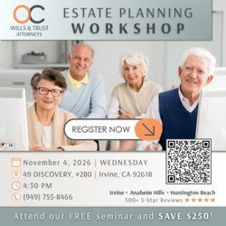 OC Wills and Trust Attorneys - Join us for a FREE Estate Planning Workshop on Wednesday, November 4th, at 4:30 PM in 49 Discovery, Suite 280, Irvine, CA.