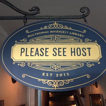 Multnomah Whiskey Library - We got in with no issue on a Monday afternoon at 4:30 pm.  We we here July 17th 2017 - Lounges Near Me - Portland, Oregon
