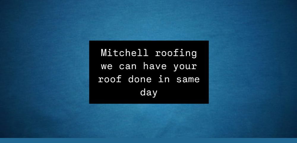 Slide of Mitchell roofing