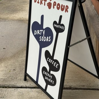 Dirt Pour - Sign - Coffee & Tea Near Me - Summerville, Georgia Dirt Pour - Sign - Coffee & Tea Near Me - Summerville, Georgia