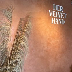 Her Velvet Hand - Beautiful