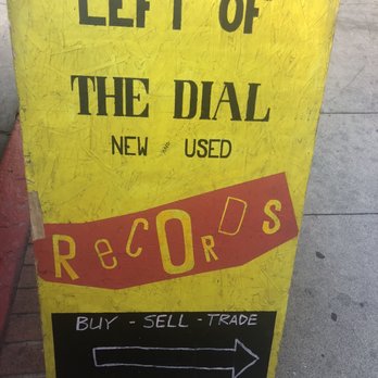 Left of the Dial Records - Sign. - Vinyl Records Near Me - Orange, California Left of the Dial Records - Sign. - Vinyl Records Near Me - Orange, California