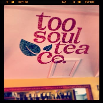 Too Soul Tea - Their sign when you walk in - Coffee & Tea Near Me - Reno, Nevada Too Soul Tea - Their sign when you walk in - Coffee & Tea Near Me - Reno, Nevada