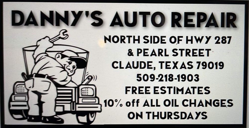 DANNY’S AUTO REPAIR Updated August 2024 Claude, Texas Auto Repair