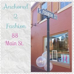 Anchored 2 Fashion - Location on the corner of 4th and Main