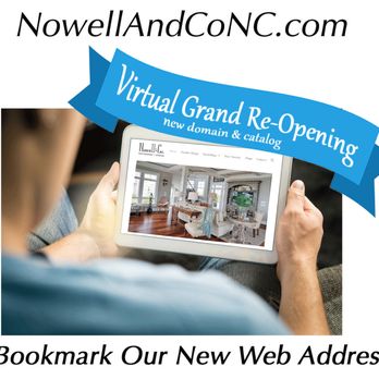 Nowell - NowellAndCoNC.com Virtual Grand Re-Opening. New domain & catalog. Bookmark our new web address. - Interior Design Near Me - Wilson, North Carolina Nowell - NowellAndCoNC.com Virtual Grand Re-Opening. New domain & catalog. Bookmark our new web address. - Interior Design Near Me - Wilson, North Carolina