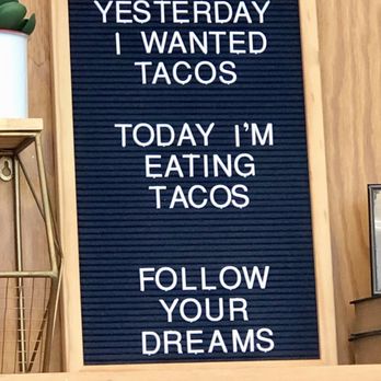 Torchy's Tacos - My kind of motivational quote! - Tacos Near Me - Austin, Texas Torchy's Tacos - My kind of motivational quote! - Tacos Near Me - Austin, Texas