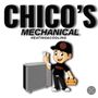 Chico’s Mechanical