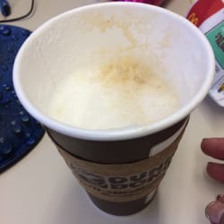Dunkin' - This was supposed to be my medium cappuccino that was little over half filled.