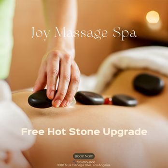 Joy Massage - Immerse yourself in pure bliss! Enjoy a FREE Hot Stone Upgrade with every 1-hour session or longer. - Massage Near Me - Los Angeles, California Joy Massage - Immerse yourself in pure bliss! Enjoy a FREE Hot Stone Upgrade with every 1-hour session or longer. - Massage Near Me - Los Angeles, California