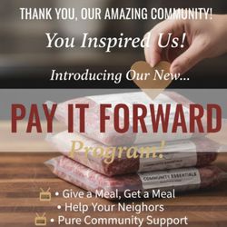 Gibson's Custom Meats - The "Pay It Forward" Program You can buy an extra pack at checkout to "pay it forward" for a neighbor in need.