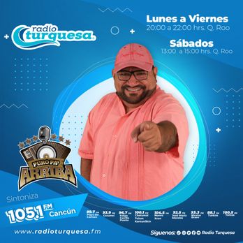 Radio Turquesa - Puro Pa Arriba con El Bola - Radio Stations Near Me - Cancún, ROO
