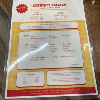 Sorry Umma - Sorry Umma Hot Pot menu including lunch and dinner prices along with different broths and meat choices. - Korean Near Me - Westminster, Colorado Sorry Umma - Sorry Umma Hot Pot menu including lunch and dinner prices along with different broths and meat choices. - Korean Near Me - Westminster, Colorado