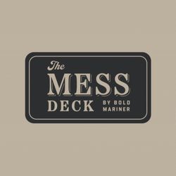 The Mess Deck by Bold Mariner