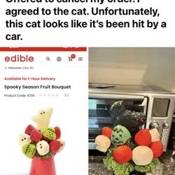 Edible Arrangements - I agreed to the car since they did not have a ghost. The quality of work is the issue here.