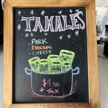 Arte Del Cafe - a sign for tamales - Coffee & Tea Near Me - Stockton, California