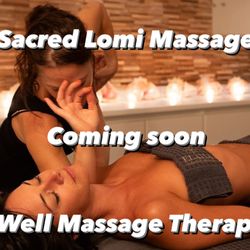 BWell Massage Therapy - Sacred Lomi massage also known as Lomi Lomi coming soon to BWell Massage Therapy.