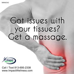 Impact Wellness - Got issues with your tissues? Get a massage