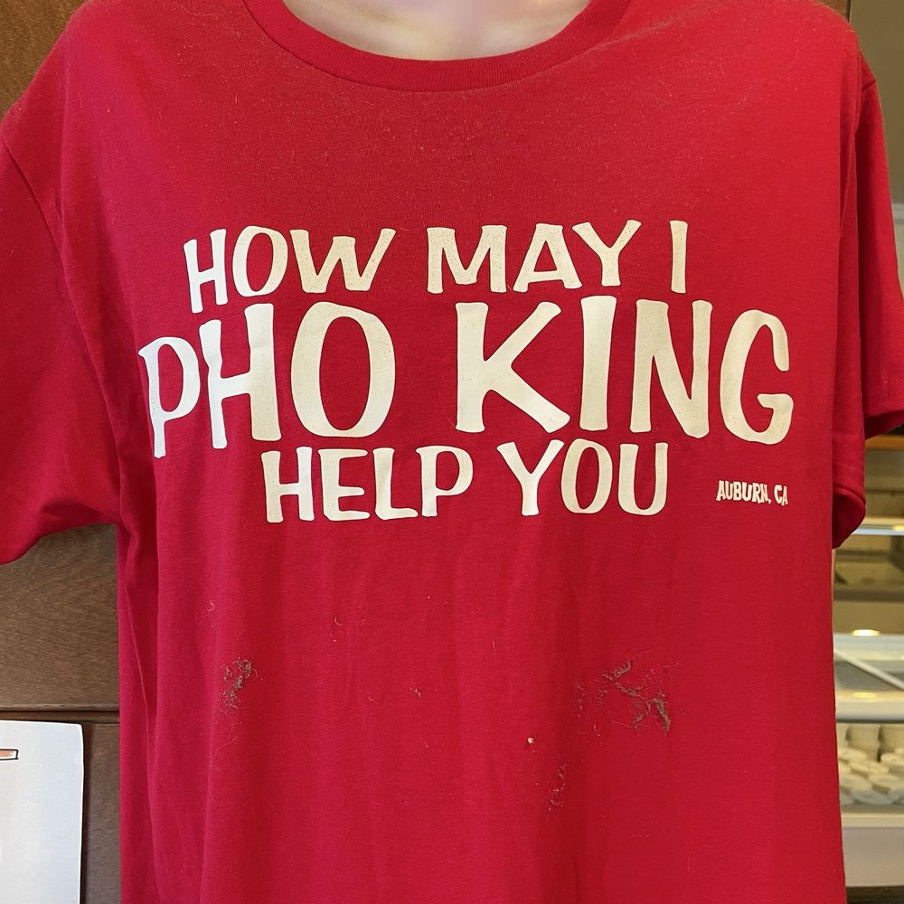 Pho King Good - Awesome Pho King shirt! - Vietnamese Near Me - Auburn, California Pho King Good - Awesome Pho King shirt! - Vietnamese Near Me - Auburn, California