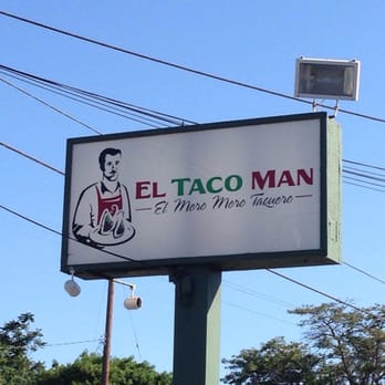 El Taco Man - Mexican Near Me - El Monte, California El Taco Man - Mexican Near Me - El Monte, California