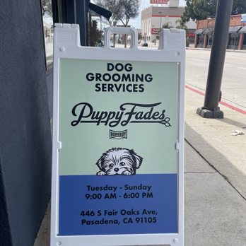 Puppy Fades - Business signage - Pet Groomers Near Me - Pasadena, California