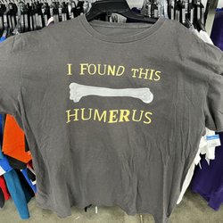 Goodwill Thrift Store & Donation Center - Found this "Humerus" t-shirt.