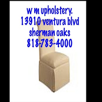 WM Upholstery - wm upholstery 818-783-4000 - Furniture Reupholstery Near Me - Sherman Oaks, California WM Upholstery - wm upholstery 818-783-4000 - Furniture Reupholstery Near Me - Sherman Oaks, California