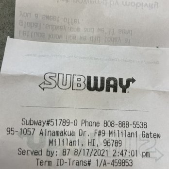 Subway - This is the day& time & reasoning for no longer coming here - Sandwiches Near Me - Mililani, Hawaii