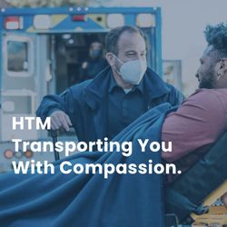 HTM Medical Transport - Our Motto. Our Mission.