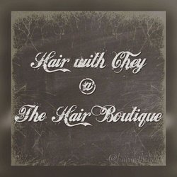 The Hair Boutique - Hair with Chey!