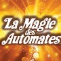 Photo of La Magie des Automates